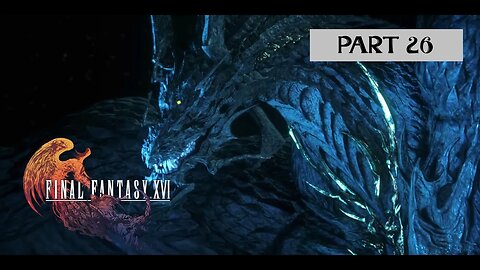 FINAL FANTASY 16 PS5 Walkthrough Gameplay Part 26 - Bahamut (FULL GAME)