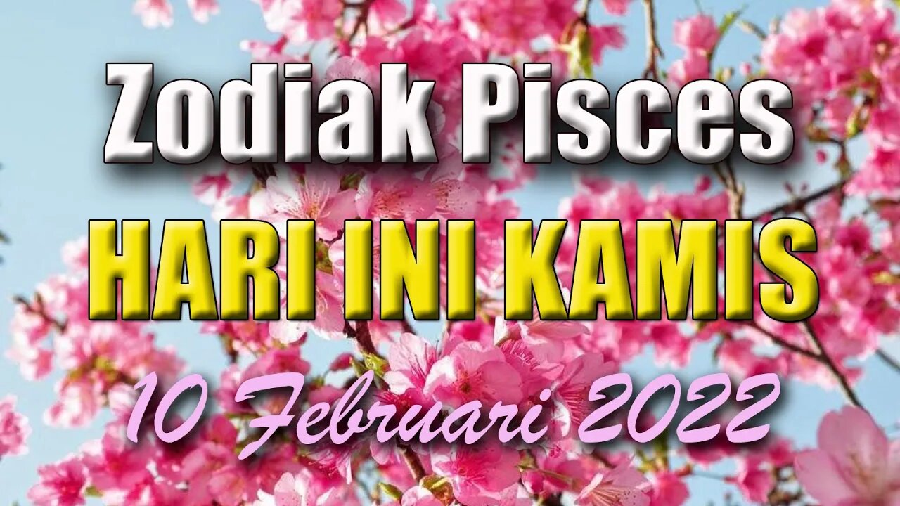 Ramalan Zodiak Pisces Hari Ini Kamis 10 Februari 2022 Asmara Karir Usaha Bisnis Kamu!