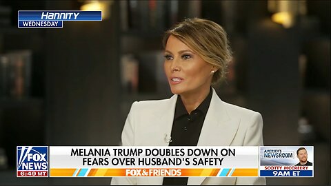 Melania Trump Doubles Down On Fears Over Husband's Safety: Hannity Interview Clip