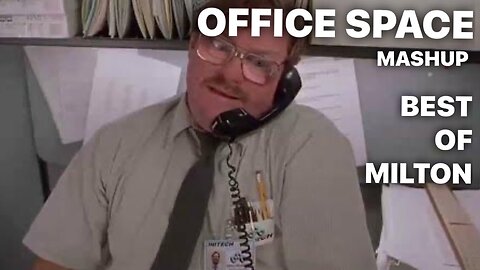 Best of Milton / OFFICE SPACE