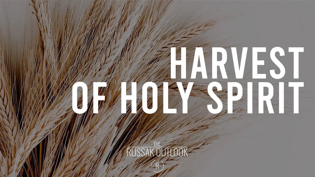 Harvest of Holy Spirit