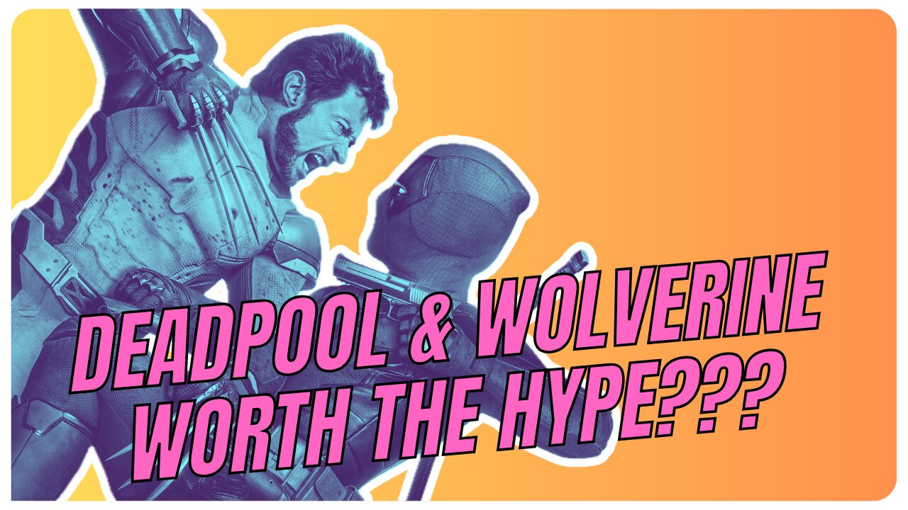 🦸 Deadpool and Wolverine: Worth the Hype? 🦸