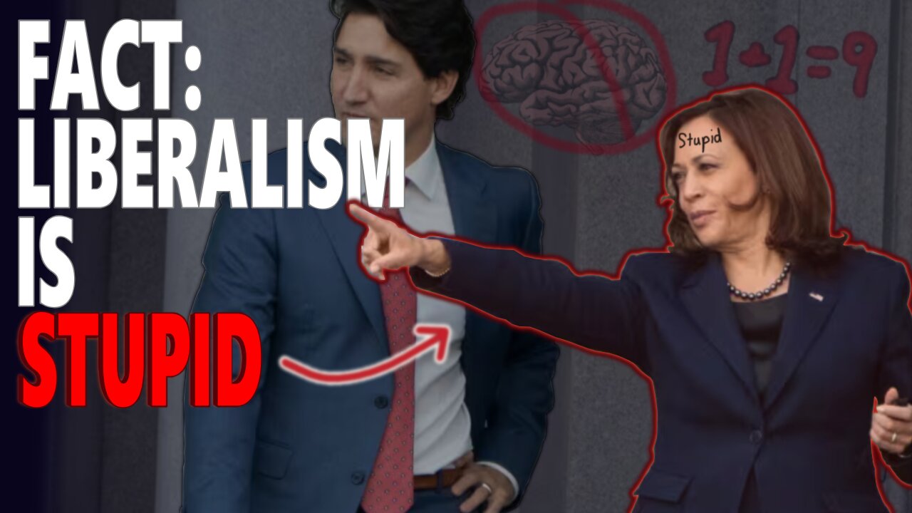 THIS is Why Liberalism is STUPID. Ft: Trudeau/ Kamala/ and Much More!