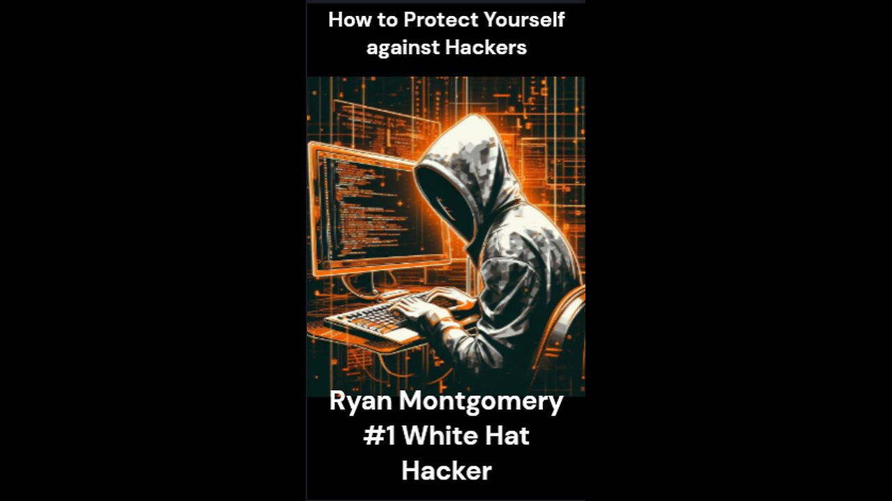 Ryan Montgomery: How to Protect Yourself from Hackers