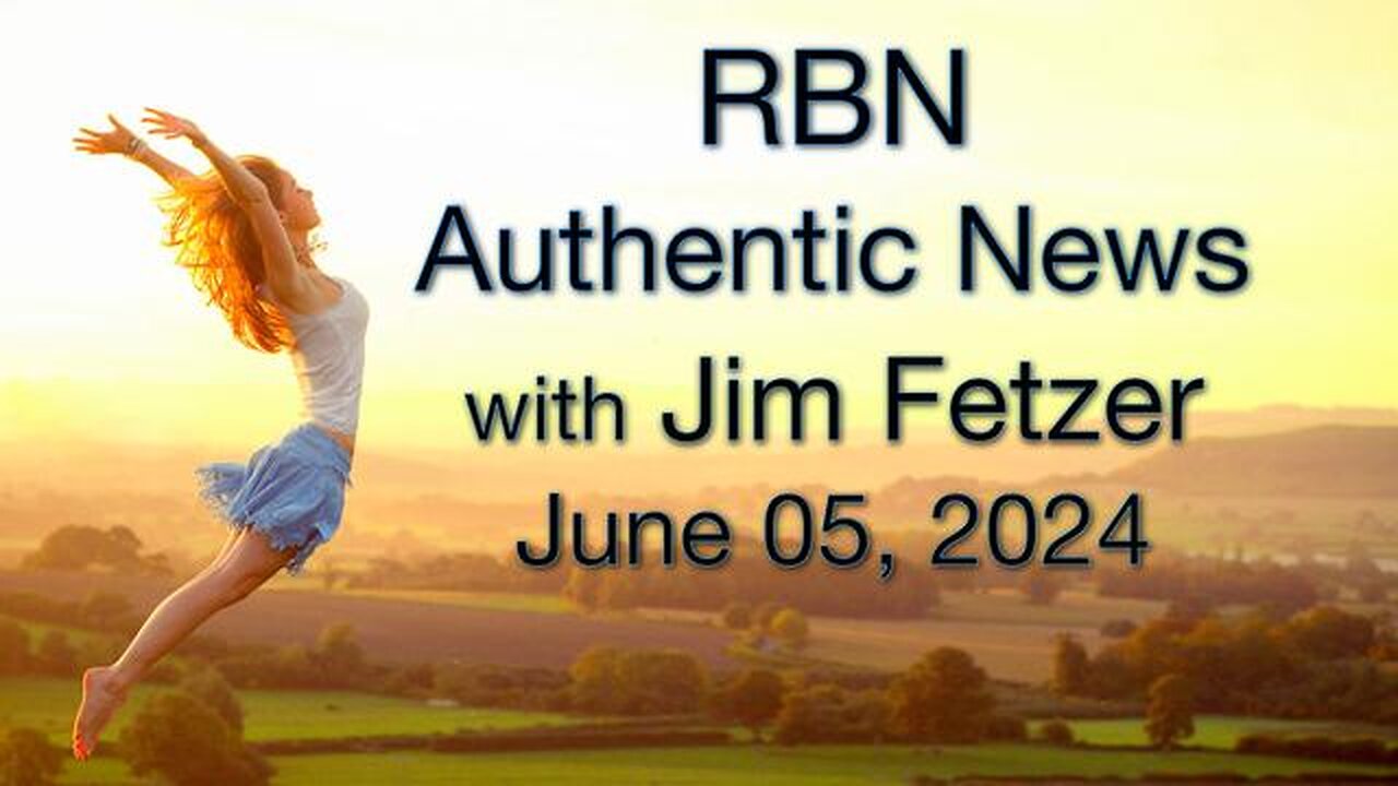 RBN Authentic News (5 June 2024)