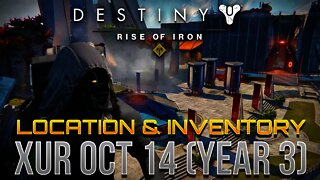 Destiny: XUR October 14th (Year 3) Location & Inventory Review! - Destiny: Rise of Iron