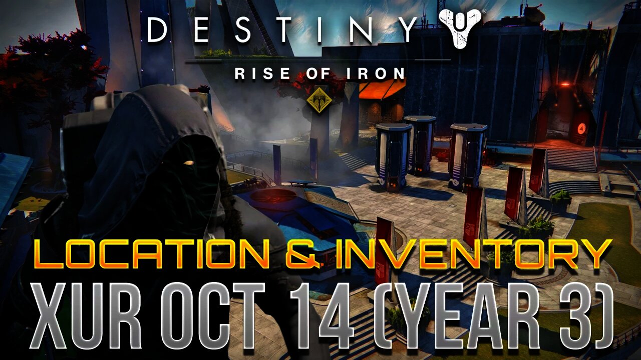 Destiny: XUR October 14th (Year 3) Location & Inventory Review! - Destiny: Rise of Iron