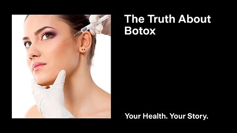 The Truth About Botox
