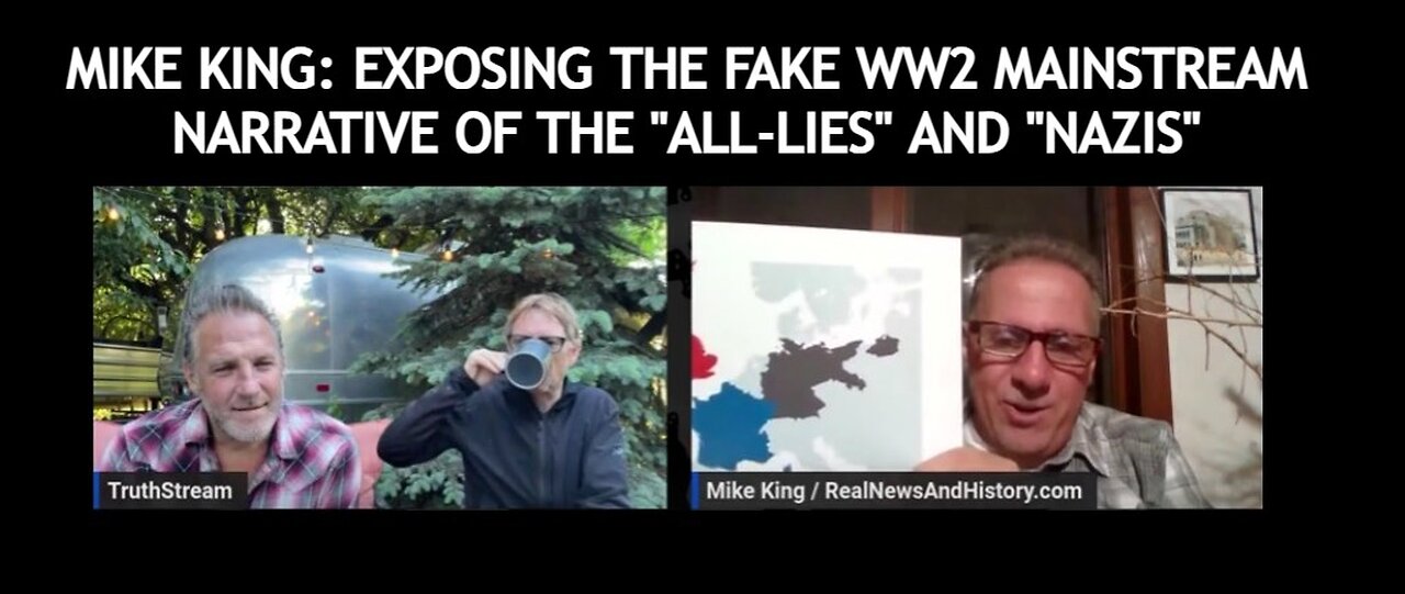 MIKE KING: Exposing the fake WW2 mainstream narrative of the "ALL-LIES" and "NAZIS"