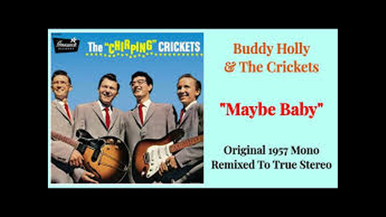 Buddy Holly "Maybe Baby" True Stereo Remix From Original 1957 Mono