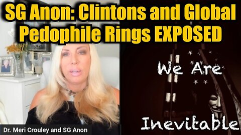 SG Anon: Clintons and Global Pedophile Rings EXPOSED!