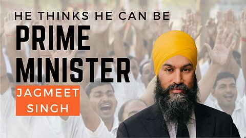 Jagmeet Believes He Can Win The Election