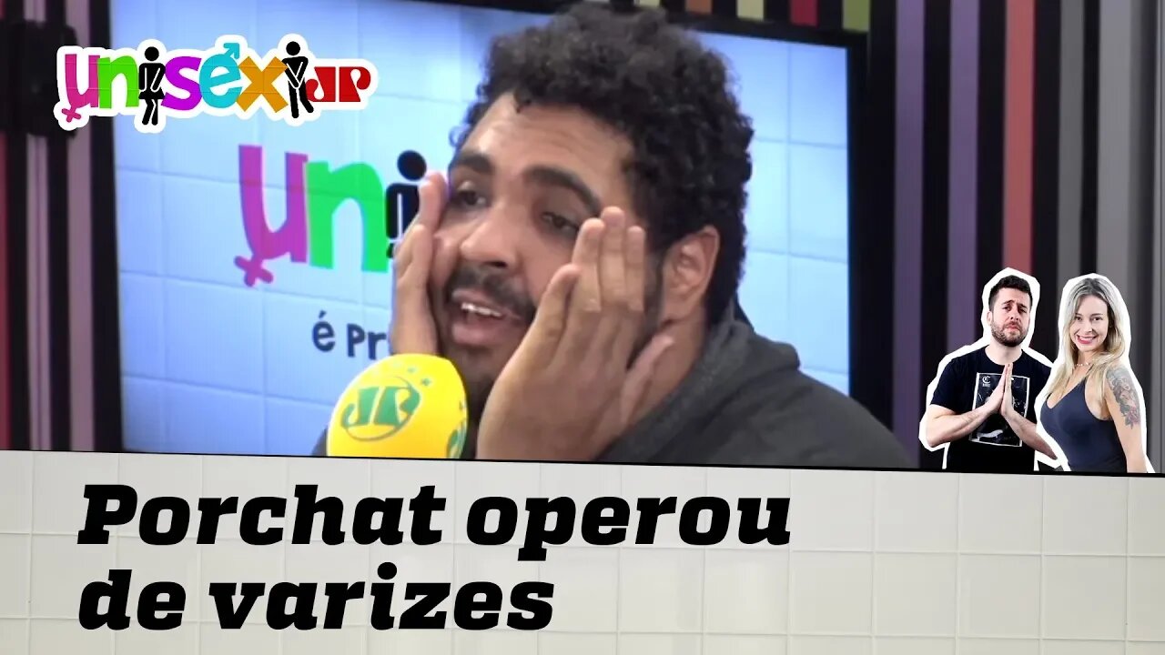 FÁBIO PORCHAT operou de VARIZES?