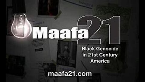 Maafa 21: Black Genocide in 21st Century America