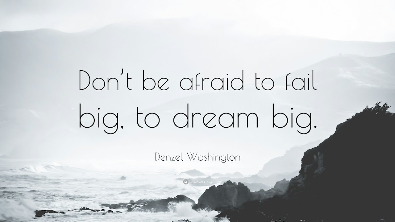 DENZEL WASHINGTON MOTIVATIONAL SPEECH - Fail big, dream big!