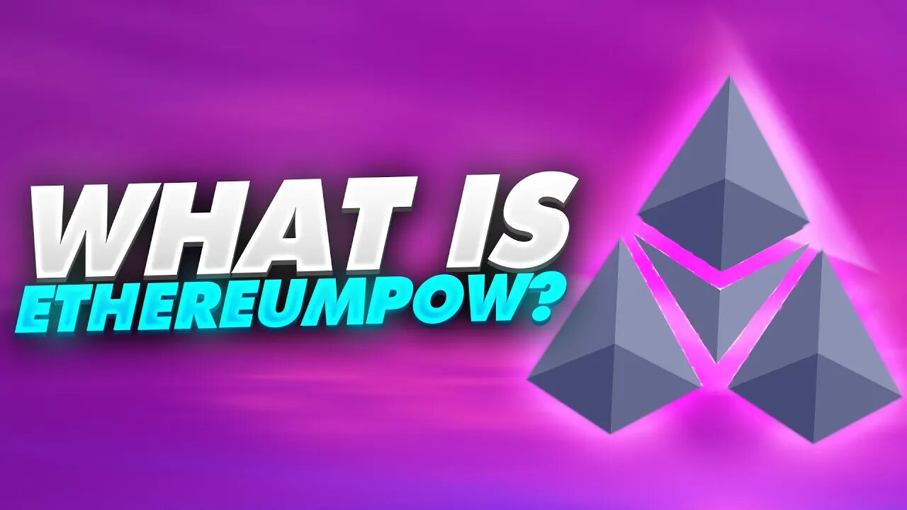 WHAT IS ETHEREUMPOW? HOW TO GET ETHW