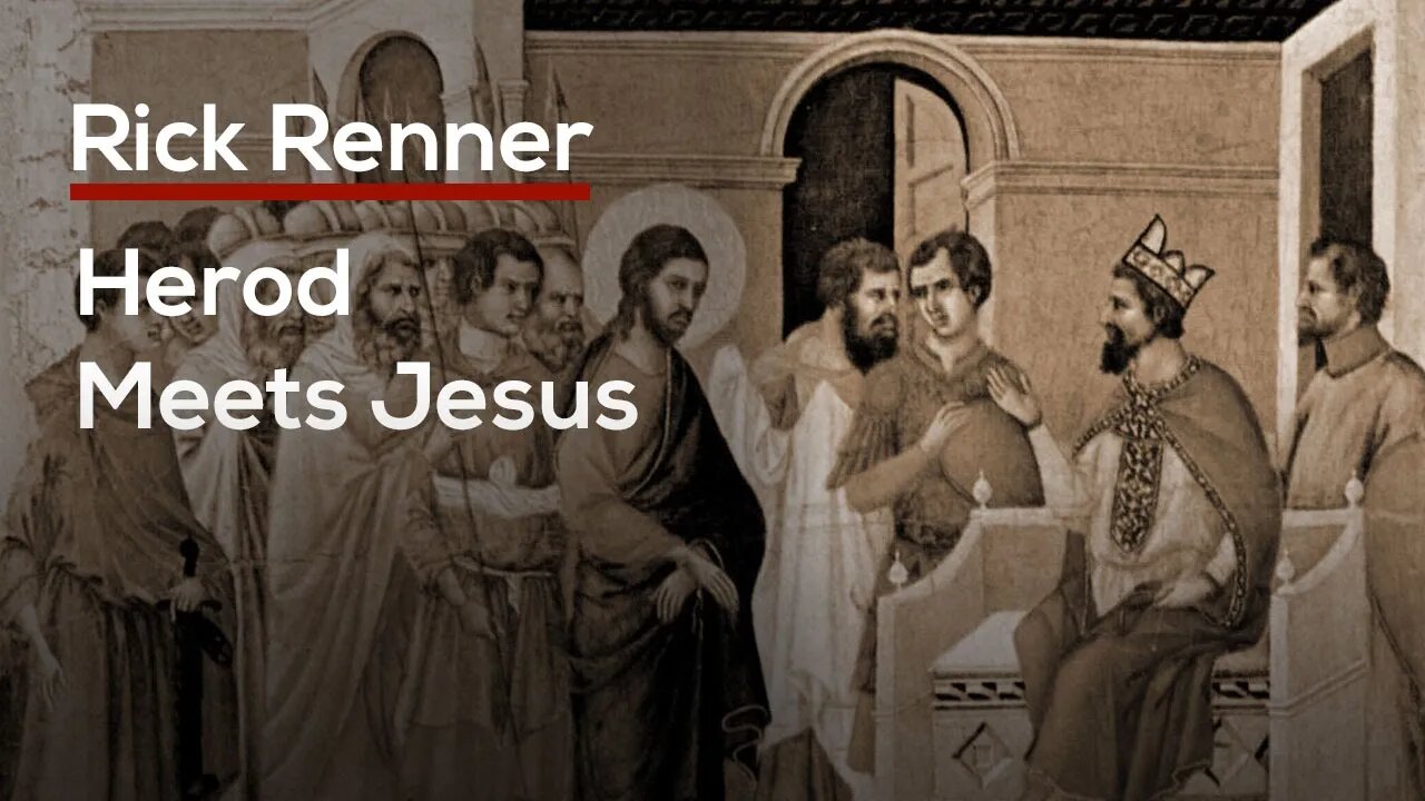 Herod Meets Jesus — Rick Renner