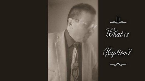What is Baptism?