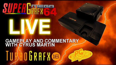 TURBOGRAFX 16 LIVE WITH CYRUS MARTIN