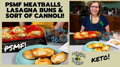 Keto Meal Prep | Lean Protein PSMF Meatballs (StayFitness), Lasagna Buns and Cannoli Buns