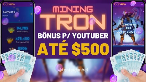 [SCAM] [PROJETO ENCERRADO] 💲 MININGTRON - INVESTI 25 TRX - BÔNUS $500 PARA YOUTUBER 💲