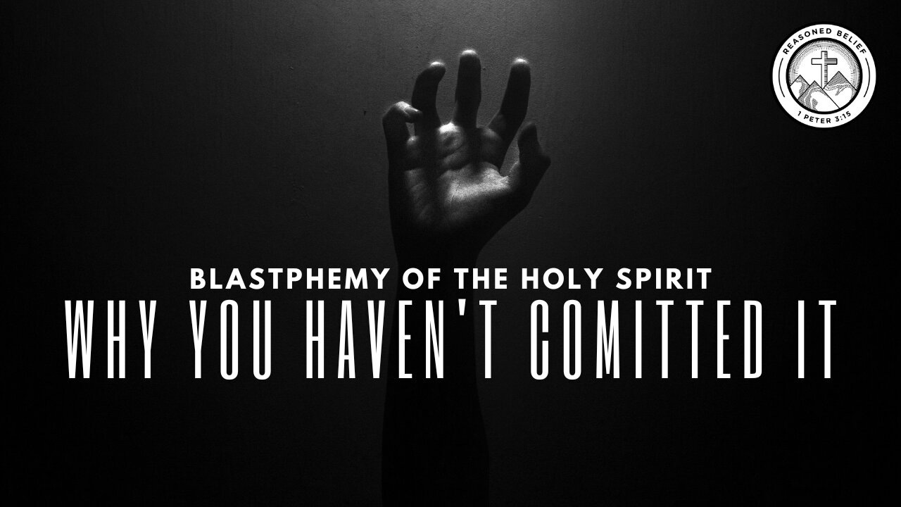 Blasphemy of the Holy Spirit - Why you HAVEN'T committed it!