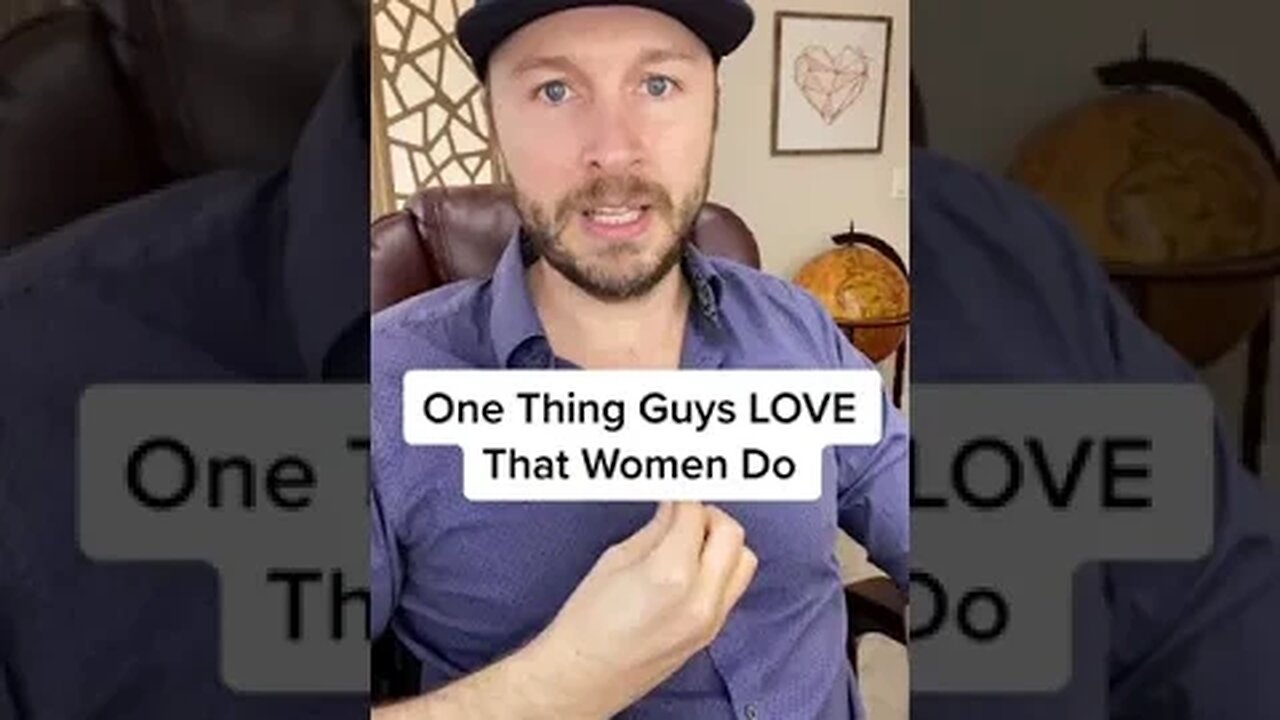 One Thing Guys LOVE That Women Do