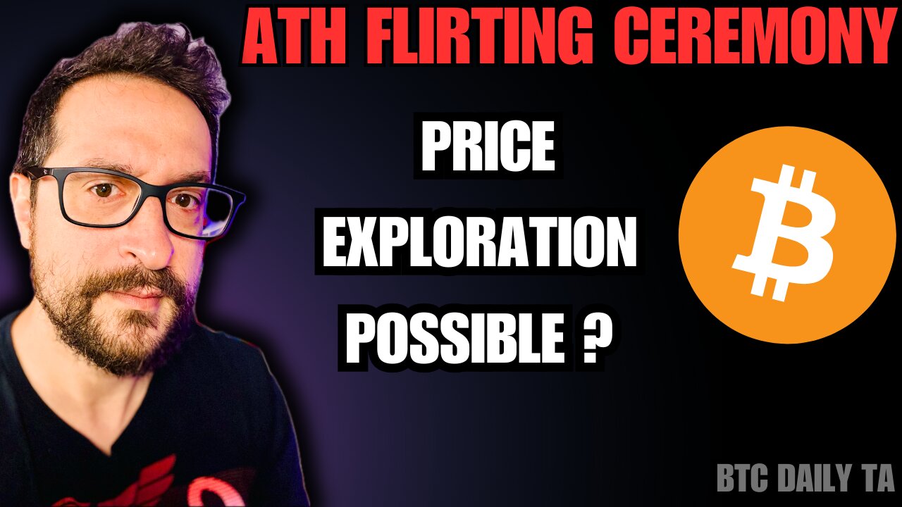 ATH Flirting Ceremony - Price Exploration Possible? - Bitcoin Today