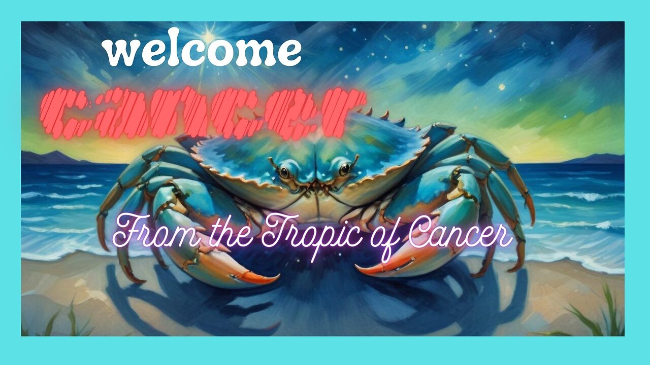 ♋From the Tropic of Cancer Welcome to Summer to Lovely Cancerians and Well Wishers #cancertraits ♋