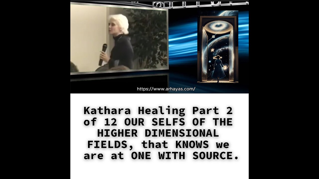 Kathara Healing Part 2 of 12 OUR SELFS OF THE HIGHER DIMENSIONAL FIELDS, that KNOWS we are at ONE WI