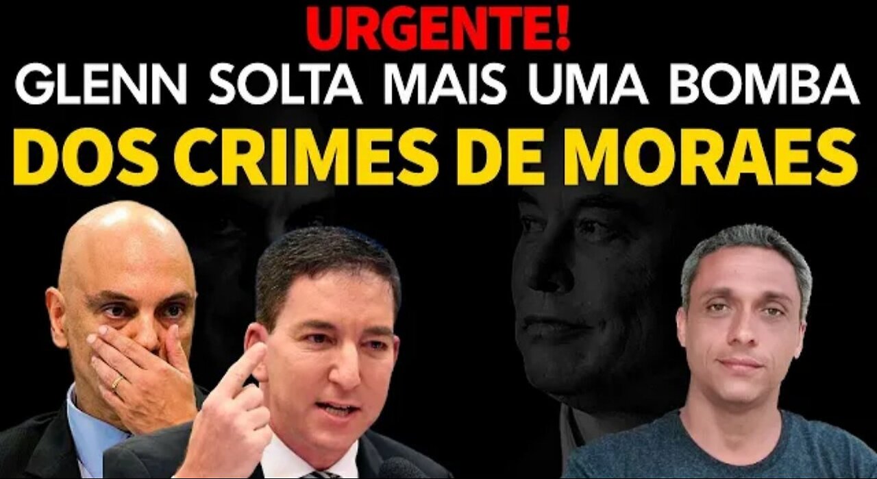 Journalist GLEN drops another BOMBSHELL about Xandão's crimes and illegal conversations in Brazil