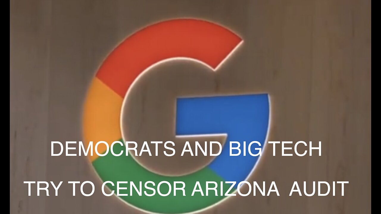 Google Censored the Arizona Audit Team - Blocked Our Communications