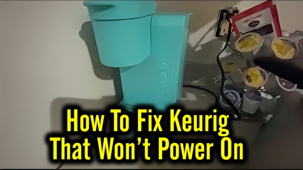 How To Fix A Keurig That Won't Turn On