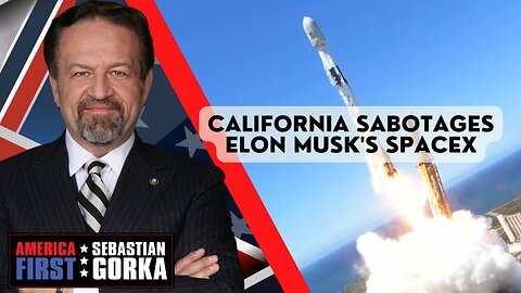 California sabotages Elon Musk's SpaceX. Jennifer Horn with Sebastian Gorka on AMERICA First