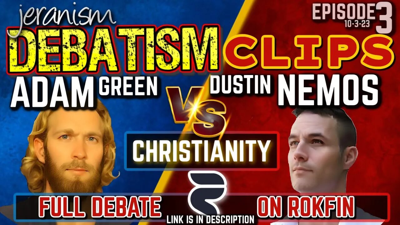 DEBATISM Ep3 | Adam Green vs Dustin Nemos | Christianity: Truth or Jewish Mysticism? CLIPPED 10/3/23