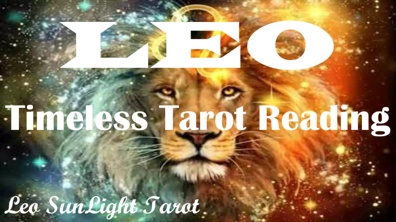 LEO - It All Comes To Light! Awakened & Blessed! And Even More is Coming!😄💫 Timeless Tarot Reading