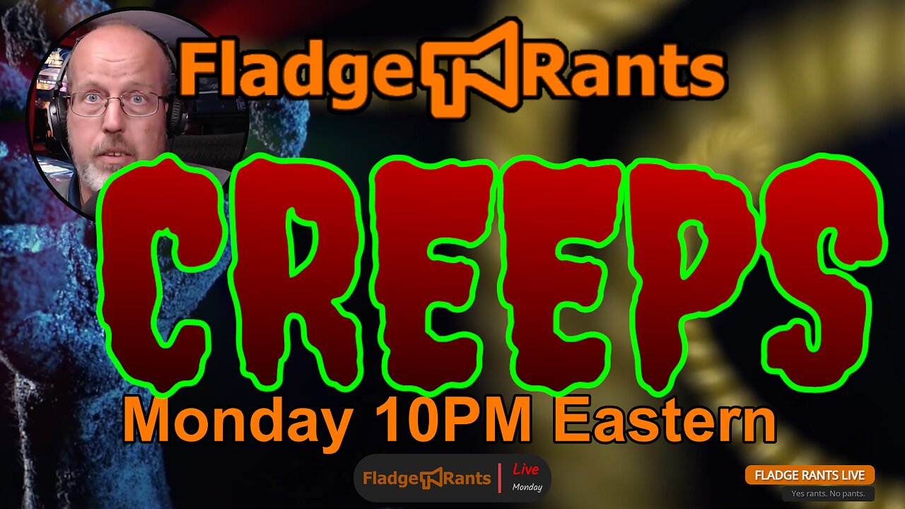 Fladge Rants Live #23 Creeps | Exposed: The Dark Side of Creep Culture - You Won't Sleep After This!