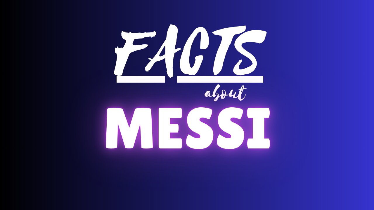 Facts about Messi #1