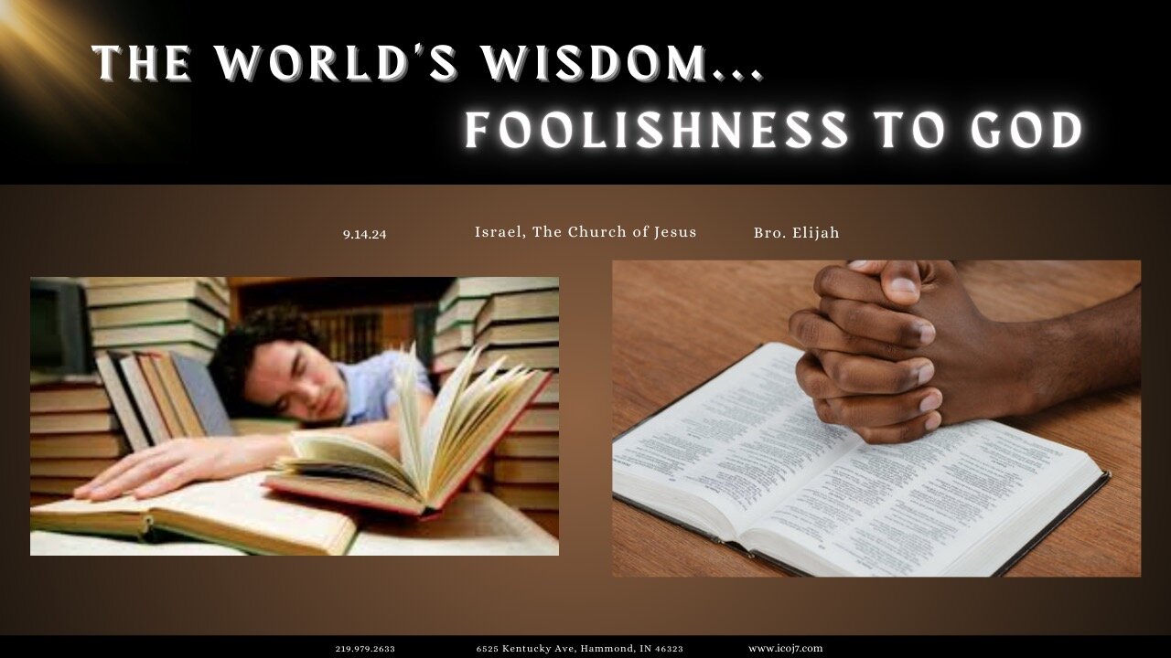 THE WORLD'S WISDOM... FOOLISHNESS TO GOD
