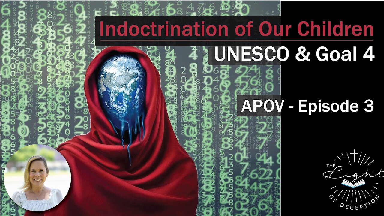 Indoctrination Of Our Children-UNESCO & Goal 4 | Danette Lane