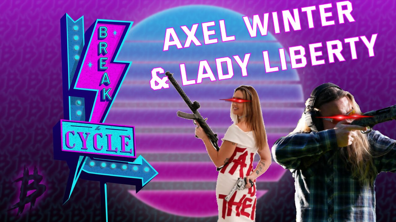 Break The Cycle Ep: 243 Aussies on the move w/ Axel Winter and Lady Liberty