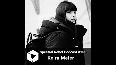 Keira Meier @ Spectral Rebel Podcast #155