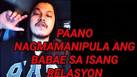 PAANO NAGMAMANIPULA ANG BABAE SA ISANG RELASYON