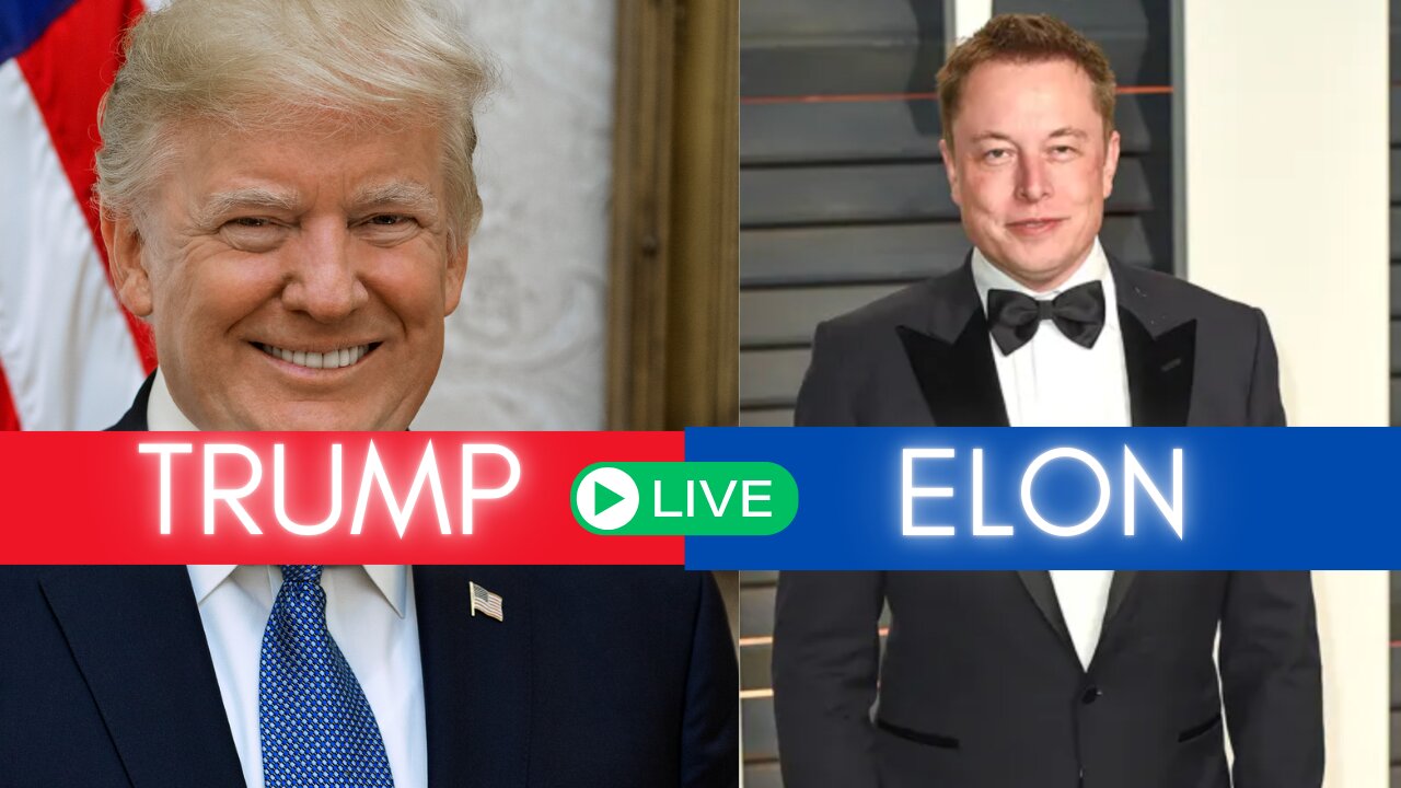 TRUMP ELON LIVE