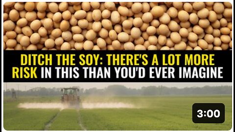 Ditch the soy: There's a lot more risk in this than you'd ever imagine