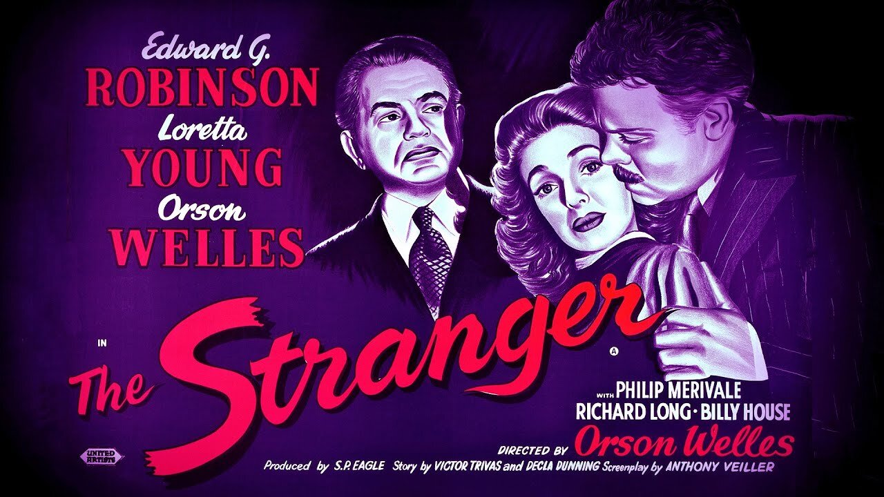 The Strangers (1946 Full Movie) | Noir/Thriller | Orson Welles, Loretta Young, Edward G. Robinson, Philip Merivale, Richard Long, Billy House.