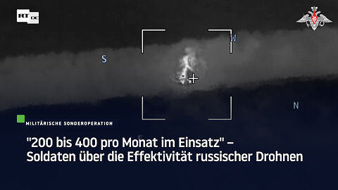 "200 bis 400 pro Monat im Einsatz" – Soldaten über die Effektivität russischer Drohnen