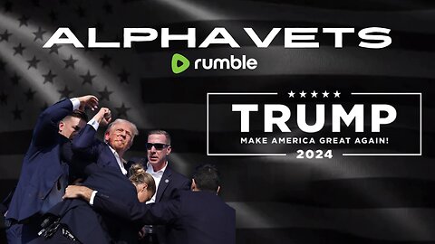 ALPHAVETS ~ TRUMP 2024 AD/EDIT
