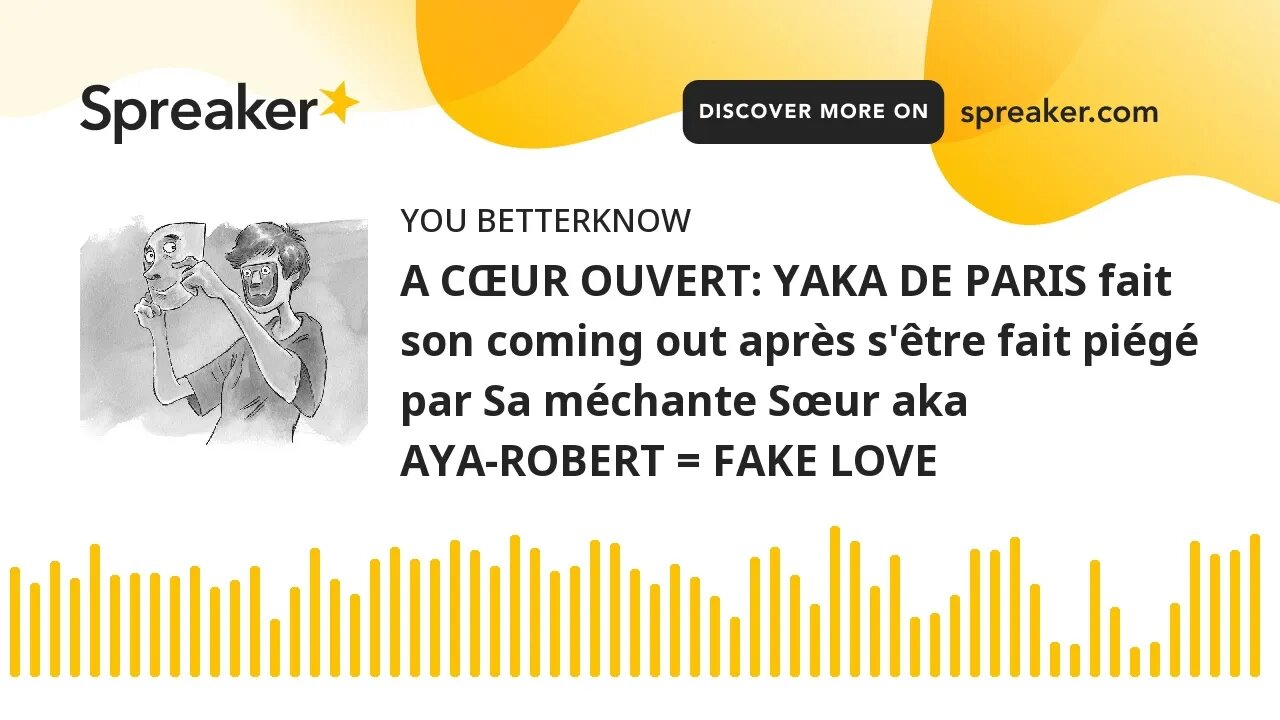 A CŒUR OUVERT: YAKA DE PARIS fait son coming out après s'être fait piégé par Sa méchante Sœur aka AY