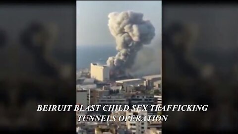 STRAIGHT TALK FROM DAVID STRAIGHT, "BEIRUIT BLAST CHILD SEX TRAFFICKING TUNNELS OPERATION"